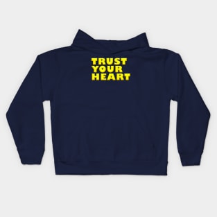 trust your heart Kids Hoodie